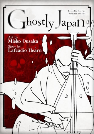 Ghostly Japan ~Lafcadio Hearn's Kwaidan stories~(2)