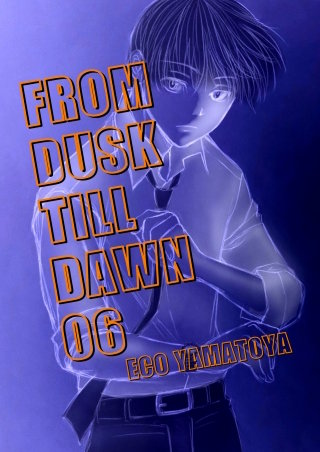 FROM DUSK TILL DAWN(6)